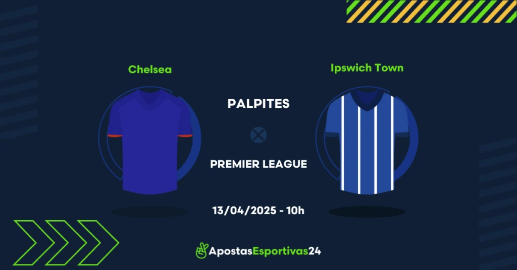 Chelsea x Ipswich palpite