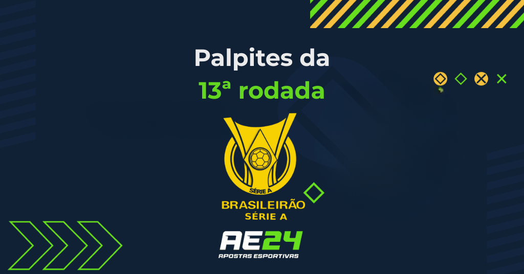 Palpites da 13ª rodada do Brasileirão 2025
